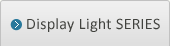 Display Light SERIES